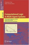 Computational Logic in Multi-Agent Systems: 6th International Workshop, CLIMA VI, London, UK, June 27-29, 2005, Revised Selected and Invited Papers (Lecture ... / Lecture Notes in Artificial Intelligence) - Francesca Toni, Paolo Torroni