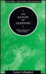 The Nature of Learning: Children, Teachers, and the Curriculum - Cedric Cullingford