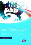 Sport Sociology (Active Learning in Sport Series) - Peter Craig, Paul Beedie, Peter Craig, Paul Beedie