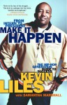 Make It Happen: The Hip-Hop Generation Guide to Success - Kevin Liles, Samantha Marshall