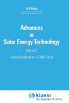 Advances in Solar Energy Technology, Volume 2: Industrial Applications of Solar Energy - H.P. Garg