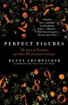 Perfect Figures: The Lore of Numbers and How We Learned to Count - Bunny Crumpacker