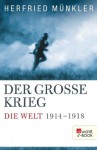 Der Große Krieg: Die Welt 1914 bis 1918 (German Edition) - Herfried Münkler