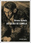 As Lojas de Canela - Bruno Schulz, Aníbal Fernandes