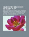 Joueur N O-Z Landais de Rugby XV: Richie McCaw, Jonah Lomu, Daniel Carter, Tana Umaga, Mils Muliaina, Andrew Mehrtens, Sonny Bill Williams - Source Wikipedia