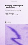 Managing Technological Development (Routledge Advances in Management and Business Studies) - Hakan Hakansson, Alexandra Waluszewski