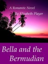 Bella and The Bermudian - Elizabeth Player