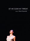 Let Me Clear My Throat: Essays - Elena Passarello