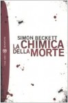 La chimica della morte - Simon Beckett, Andrea Silvestri