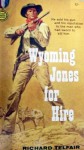 Wyoming Jones for Hire - Richard Telfair