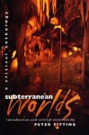 Subterranean Worlds: A Critical Anthology (Early Classics of Science Fiction) - Peter Fitting