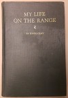 MY LIFE ON THE RANGE - John Clay