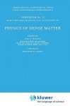 Physics of Dense Matter - Carl J. Hansen, Lorraine H. Volsky