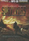 Survivors: A Novel of the Coming Collapse - James Wesley Rawles, Dick Hill