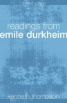 Readings from Emile Durkheim - Émile Durkheim, Kenneth Thompson