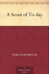 A Scout of To-day - Isabel Hornibrook