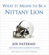 What It Means to Be a Nittany Lion: Joe Paterno and Penn State's Greatest Players - Lou Prato, Scott T. Brown, Joe Paterno