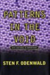 Patterns In The Void: Why Nothing Is Important - Sten F. Odenwald