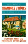 French Entree to Bed and Breakfast in France - Patricia Fenn, Rosemary Gower-Jones