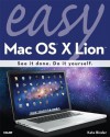 Easy Mac OS X Lion (2nd Edition) - Kate Binder