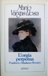 L'orgia perpetua. Flaubert e Madame Bovary - Angelo Morino, Mario Vargas Llosa