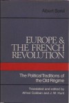 Europe and the French Revolution: The Political Traditions of the Old Regime - Albert Sorel