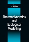 Thermodynamics and Ecological Modelling (Environmental & Ecological (Math) Modeling Series) - Sven Erik Jørgensen