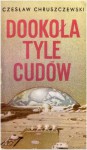 Dookoła tyle cudów : opowiadania fantastyczne - Czesław Chruszczewski