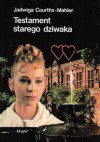 Testament starego dziwaka - Jadwiga Courths-Mahler