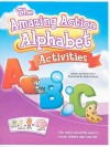 The Amazing Action Alphabet Activities - Esther Kehl, Andy Carlson