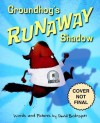Groundhog's Runaway Shadow - David Biedrzycki, David Biedrzycki