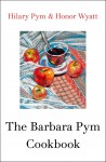 The Barbara Pym Cookbook - Hilary Pym, Honor Wyatt