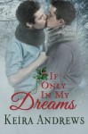 If Only in My Dreams - Keira Andrews