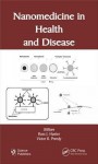 Nanomedicine in Health and Disease - Ross J. Hunter, Victor R. Preedy