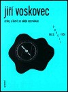 Želva, o které se nikdo nezmiňuje: Poesie, 1922 1951 - Jiří Voskovec