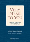 Very Near to You: Human Readings of the Torah - Avraham Burg, J.J. Goldberg