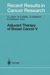 Adjuvant Therapy of Breast Cancer V - Hans-Jörg Senn, Richard D. Gelber, Aron Goldhirsch