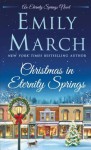 Christmas in Eternity Springs: An Eternity Springs Novel - Emily March