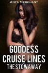 Goddess Cruise Lines: The Stowaway (Taboo Erotica) (Cruise Control Book 1) - Anya Merchant