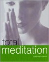 Total Meditation - Susannah Marriott