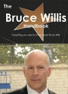 The Bruce Willis Handbook - Everything You Need to Know about Bruce Willis - Emily Smith