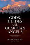 Gods, Guides and Guardian Angels - Richard Lawrence, Mark Bennett