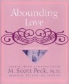 Abounding Love: A Treasury of Wisdom - M. Scott Peck