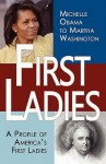 First Ladies: A Profile of America's First Ladies; Michelle Obama to Martha Washington - Stacie Vander Pol