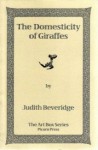 The Domesticity of Giraffes - Judith Beveridge