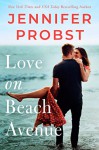 Love on Beach Avenue (The Sunshine Sisters, #1) - Jennifer Probst