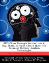 Inss China Strategic Perspectives 4: Buy, Build, or Steal: China's Quest for Advanced Military Aviation Technologies - Phillip C Saunders, Joshua K Wiseman