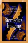 Biomedical Imaging (Principles and Applications in Engineering) - KAREN M.MUDRY, Karen M. Mudry, Robert Plonsey, Joseph D. Bronzino