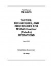 Field Manual FM 3-09.70 Tactics, Techniques, and Procedures for M109a6 Howitzer (Paladin) Operations August 2000 - United States Government Us Army