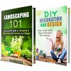 House Decorating Box Set: Fun, Simple and Creative Tips to Add Zing to Your Home (Landscaping & Interior Design) - Sonia Goodwin, Phyllis Gill